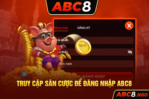 Truy cập sân cược để đăng nhập ABC8