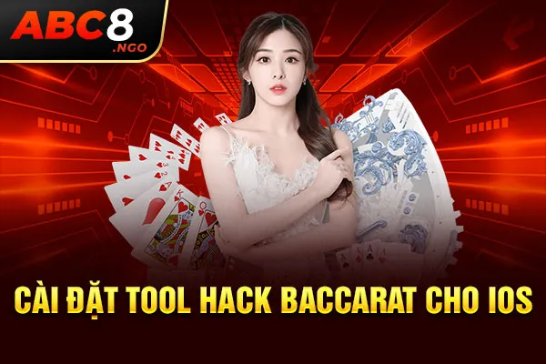 Cài đặt tool hack Baccarat cho IOS